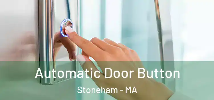 Automatic Door Button Stoneham - MA