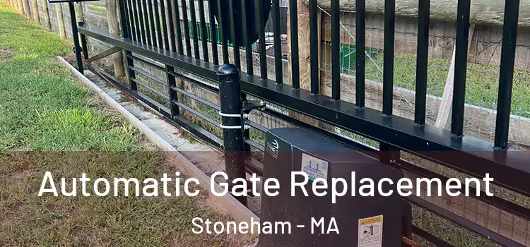 Automatic Gate Replacement Stoneham - MA