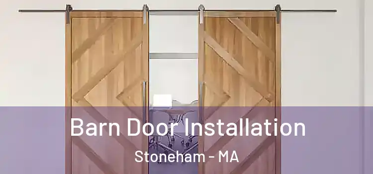  Barn Door Installation Stoneham - MA