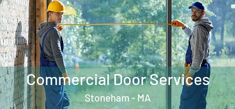 Commercial Door Services Stoneham - MA