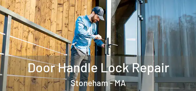 Door Handle Lock Repair Stoneham - MA