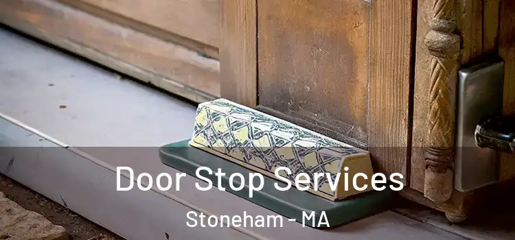  Door Stop Services Stoneham - MA