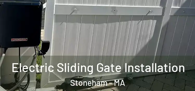 Electric Sliding Gate Installation Stoneham - MA