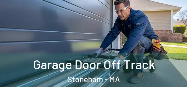  Garage Door Off Track Stoneham - MA