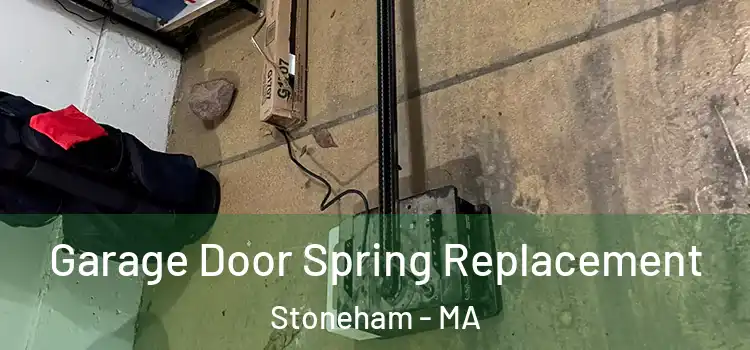  Garage Door Spring Replacement Stoneham - MA
