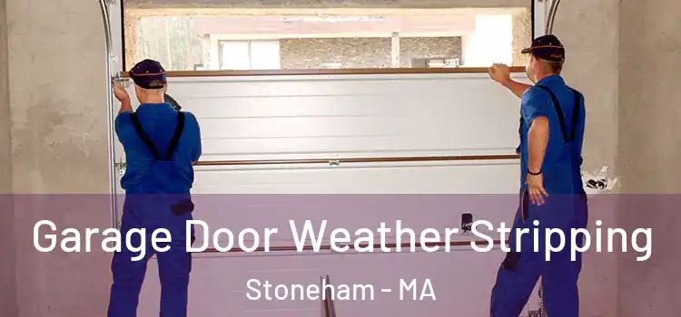  Garage Door Weather Stripping Stoneham - MA