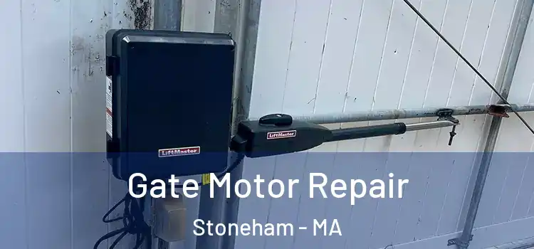 Gate Motor Repair Stoneham - MA