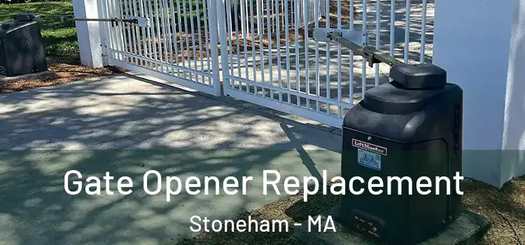 Gate Opener Replacement Stoneham - MA