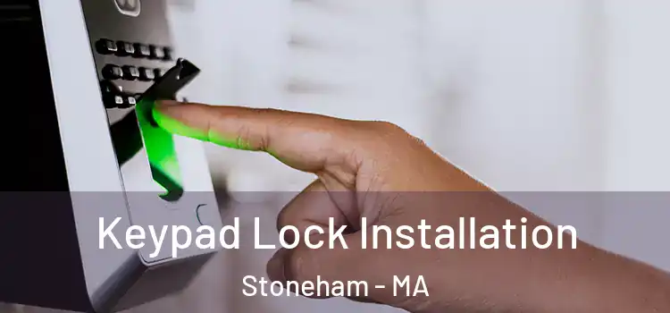  Keypad Lock Installation Stoneham - MA