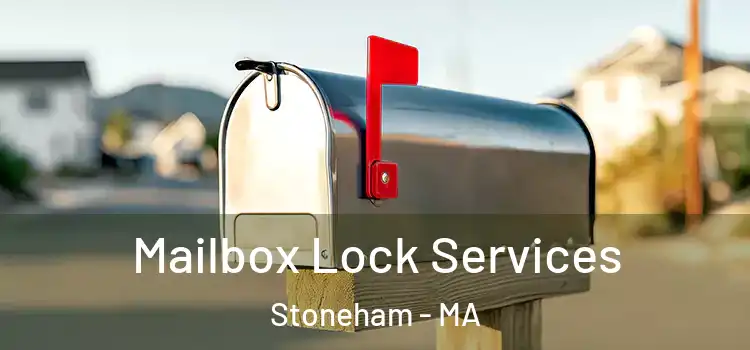  Mailbox Lock Services Stoneham - MA