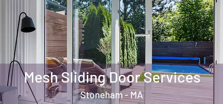 Mesh Sliding Door Services Stoneham - MA