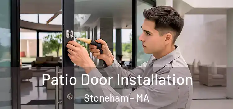  Patio Door Installation Stoneham - MA