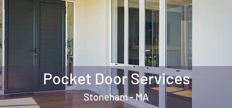 Pocket Door Services Stoneham - MA