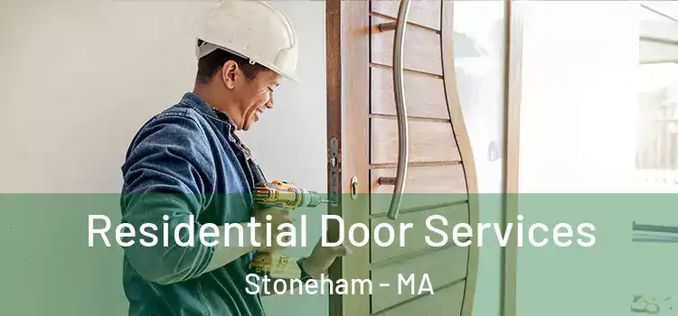 Residential Door Services Stoneham - MA