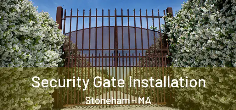 Security Gate Installation Stoneham - MA