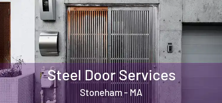 Steel Door Services Stoneham - MA